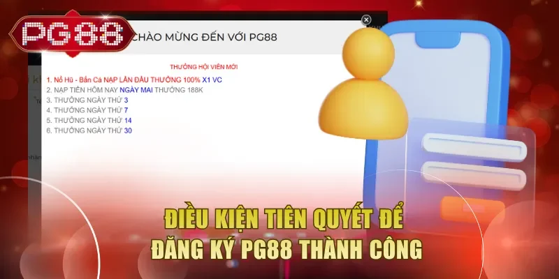 Điều kiện tiên quyết để đăng ký PG88 thành công